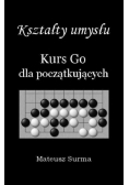Kształty umysłu. Kurs Go dla początkujących