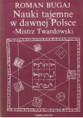 Nauki tajemne w dawnej Polsce Mistrz Twardowski