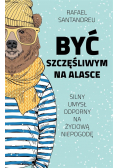Być szczęśliwym na Alasce