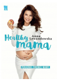 Healthy mama Poradnik zdrowej mamy