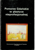 Pomorze Gdańskie w plastyce nieprofesjonalnej