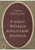 W kręgu wielkich romantyków polskich