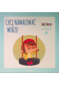 Świat emocji Tom 11 Rozczarowanie Chcę namalować morze