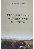 Franciszkanie w Dursztynie na Spiszu