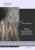 Elfy brytyjskie gobliny walijski folklor elfia mitologia legendy i tradycje