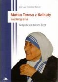 Matka Teresa z Kalkuty Autobiografia