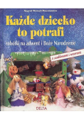Każde dziecko to potrafi