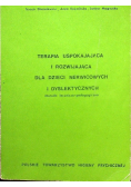 Terapia uspokajająca i rozwijająca dla dzieci nerwicowych i dyslektycznych