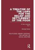 A Treatise of the Laws for the Relief and Settlement of the Poor