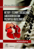 Metody i techniki zarządzania łańcuchem dostaw przemysłu odzieżowego