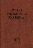 Wielka encyklopedia Jana Pawła II Tom III B-C