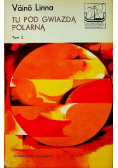 Tu pod gwiazdą polarną, Tom II