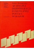 Afatyczna dezintegracja fonetycznej postaci wyrazów