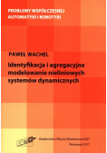 identyfikacja i agregacyjne modelowanie nieliniowych systemów dynamicznych
