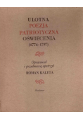 Ulotna poezja patriotyczna oświecenia 1774 - 1797