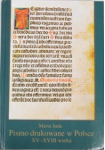 Pismo drukowane w Polsce XV XVIII wieku
