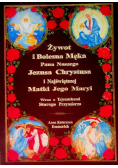 Żywot i Bolesna Męka Pana Naszego Jezusa Chrystusa i Najświętszej Matki