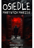Osiedle martwych marzeń