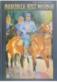 Marszałek Józef Piłsudski