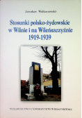 Stosunki polsko-żydowskie w Wilnie i na Wileńszczyźnie  1919-1939