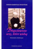 Błogosławione oczy które widzą