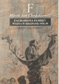 Zagrabiona pamięć Wojna w Hiszpanii 1936 - 39