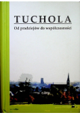 Tuchola od pradziejów do współczesności