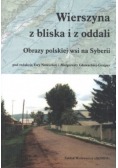 Wierszyna z bliska i z oddali Obrazy polskiej wsi na Syberii