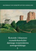 Kościoły i klasztory rzymskokatolickie dawnego województwa nowogródzkiego Nowogródek Tom 5