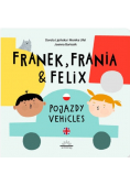 Franek Frania i Felix Pojazdy Vehicles
