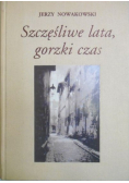 Szczęśliwe lata, gorzki czas