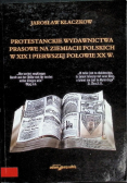 Protestanckie wydawnictwa prasowe na ziemiach polskich w. XIX i pierwszej połowie XX w.