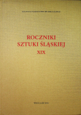 Roczniki Sztuki Śląskiej XIX