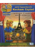 Kocham czytać zeszyt 23. Jagoda i Janek we Francji
