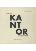 Tadeusz Kantor w Cricotece Zapiski z lat 1938 - 1985