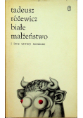 Białe Małżeństwo i inne utwory sceniczne