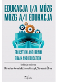Edukacja i / a mózg Mózg a / i edukacja