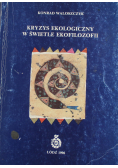 Kryzys ekologiczny w świetle ekofilozofii plus autograf Waloszczyka