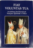 Fiat Voluntas Tua Arcybiskup Józef Kowalczyk Nuncjusz Apostolski w Polsce