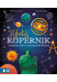 Mikołaj Kopernik geniusz, który wstrzymał Słońce