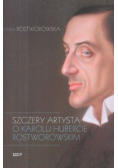 Szczery artysta O Karolu Hubercie Rostworowskim