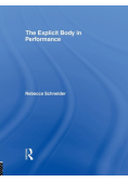 The Explicit Body in Performance