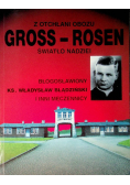 Z otchłani obozu Gross Rosen światło nadziei