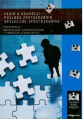 Media w edukacji - poglądy zastosowania społeczne spostrzeganie