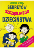 Jeszcze więcej sekretów szczęśliwego dzieciństwa