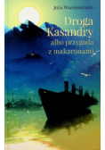 Droga kasandry albo przygoda z makaronami