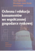 Ochrona i edukacja konsumentów we współczesnej gospodarce rynkowej
