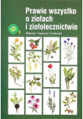 Prawie wszystko o ziołach i ziołolecznictwie