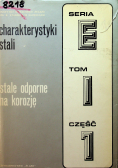 Charakterystyki stali Stale odporne na korozję Tom I Cz I
