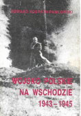 Wojsko Polskie na Wschodzie 1943- 1945